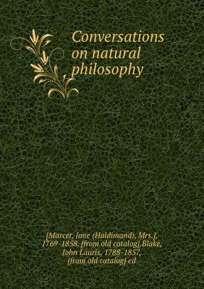 Обложка книги Conversations on natural philosophy, Haldimand Marcet