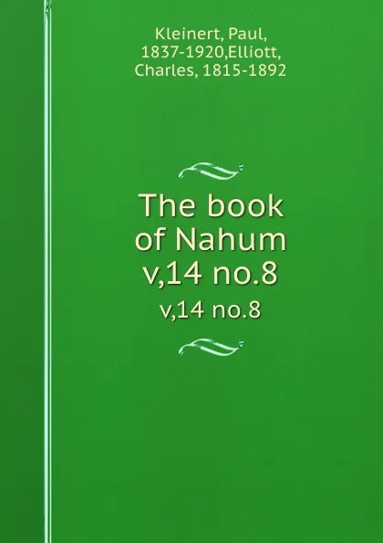 Обложка книги The book of Nahum. v,14 no.8, Paul Kleinert