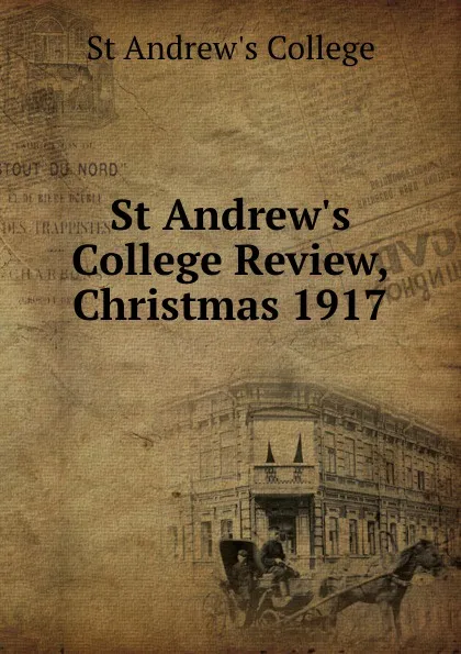 Обложка книги St Andrew.s College Review, Christmas 1917, St Andrew's College