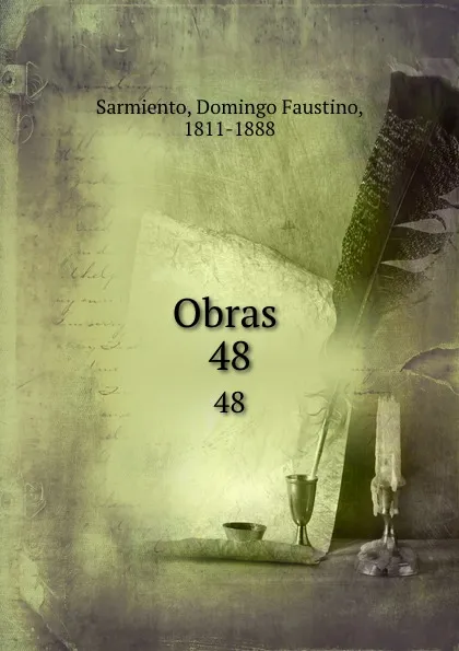 Обложка книги Obras . 48, Domingo Faustino Sarmiento