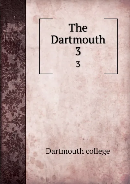 Обложка книги The Dartmouth. 3, Dartmouth college