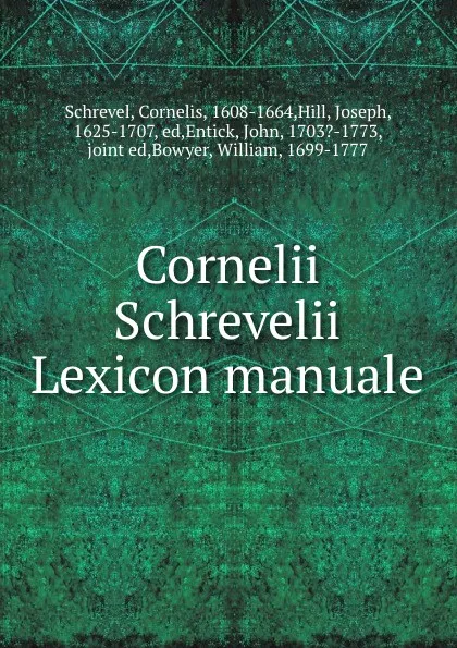 Обложка книги Cornelii Schrevelii Lexicon manuale, Cornelis Schrevel