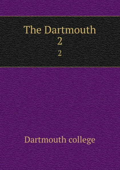 Обложка книги The Dartmouth. 2, Dartmouth college