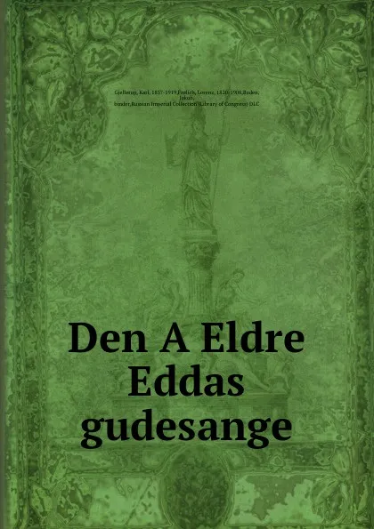 Обложка книги Den AEldre Eddas gudesange, Karl Gjellerup