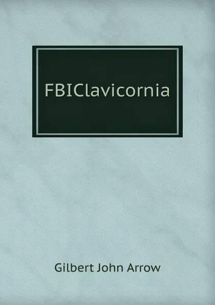 Обложка книги FBIClavicornia, Gilbert John Arrow
