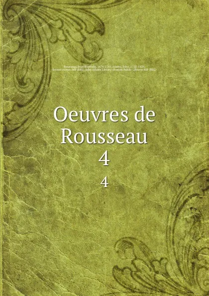 Обложка книги Oeuvres de Rousseau. 4, Jean-Baptiste Rousseau