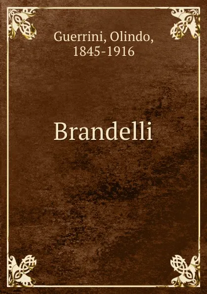 Обложка книги Brandelli, Olindo Guerrini