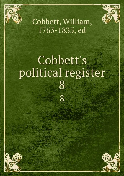 Обложка книги Cobbett.s political register. 8, William Cobbett