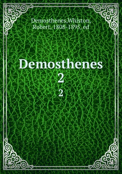 Обложка книги Demosthenes. 2, Whiston Demosthenes