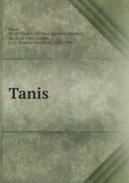 Обложка книги Tanis ., William Matthew Flinders Petrie