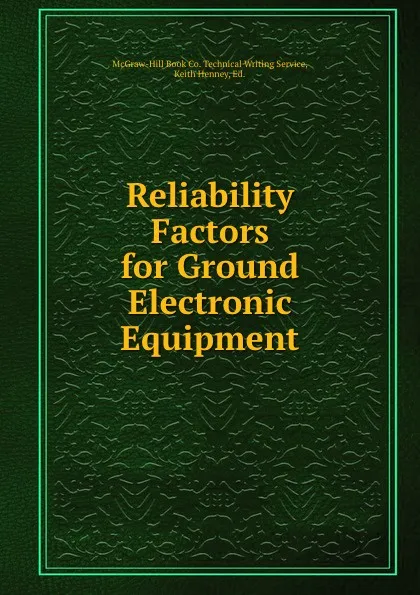 Обложка книги Reliability Factors for Ground Electronic Equipment, Keith Henney
