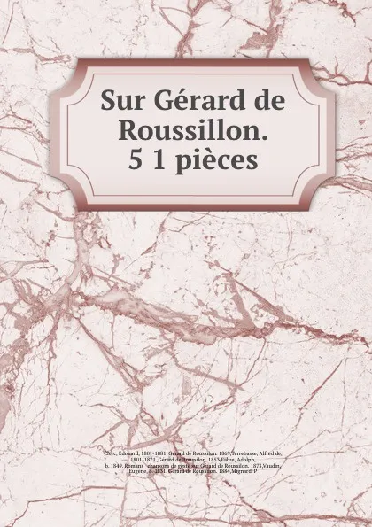 Обложка книги Sur Gerard de Roussillon. 5 1 pieces, Edouard Clerc