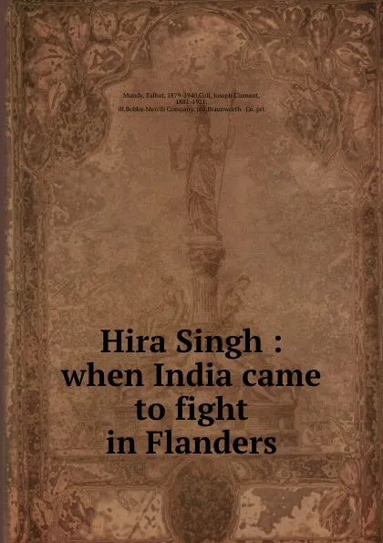 Обложка книги Hira Singh : when India came to fight in Flanders, Talbot Mundy