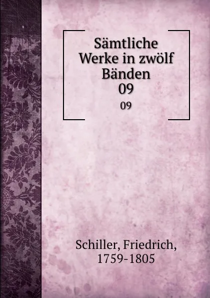 Обложка книги Samtliche Werke in zwolf Banden. 09, F. Schiller