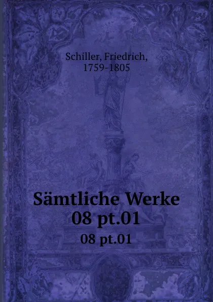 Обложка книги Samtliche Werke. 08 pt.01, F. Schiller