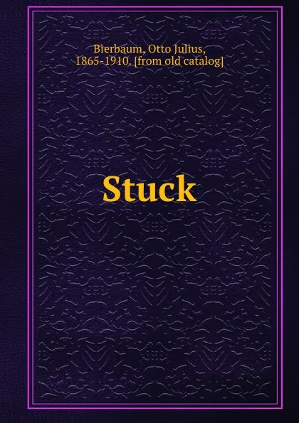 Обложка книги Stuck, Otto Julius Bierbaum