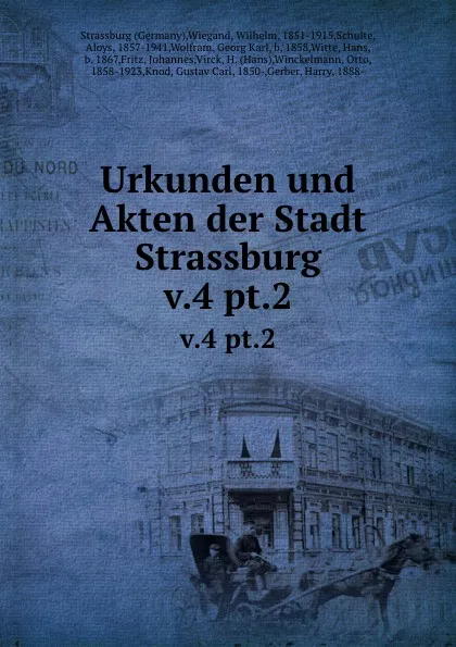 Обложка книги Urkunden und Akten der Stadt Strassburg. v.4 pt.2, Germany