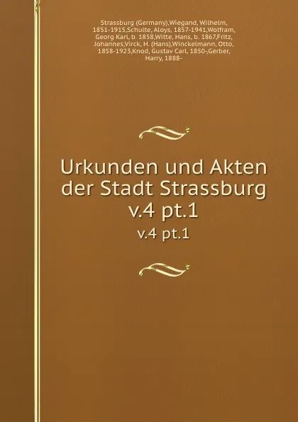 Обложка книги Urkunden und Akten der Stadt Strassburg. v.4 pt.1, Germany