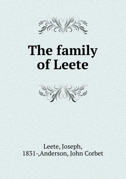 Обложка книги The family of Leete, Joseph Leete