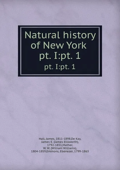 Обложка книги Natural history of New York . pt. I:pt. 1, James Hall