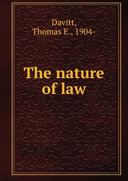 Обложка книги The nature of law, Thomas E. Davitt