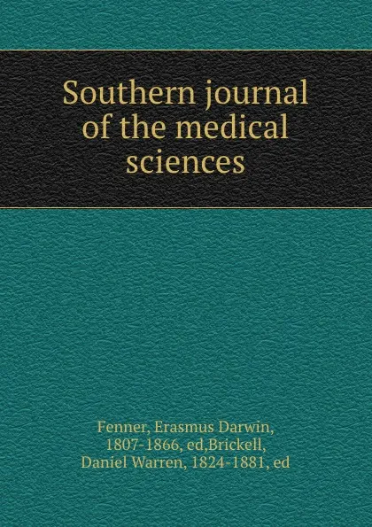 Обложка книги Southern journal of the medical sciences, Erasmus Darwin Fenner
