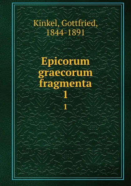 Обложка книги Epicorum graecorum fragmenta. 1, Gottfried Kinkel