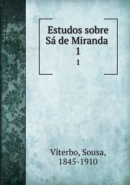 Обложка книги Estudos sobre Sa de Miranda . 1, Sousa Viterbo