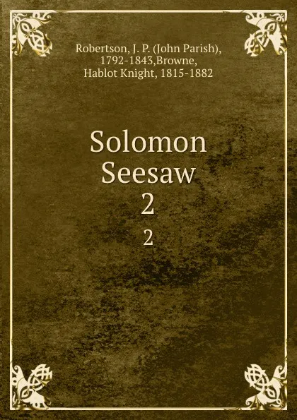 Обложка книги Solomon Seesaw. 2, John Parish Robertson