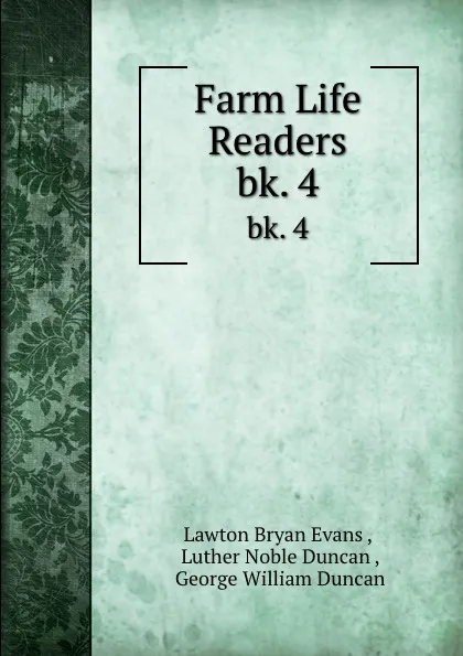 Обложка книги Farm Life Readers. bk. 4, Lawton Bryan Evans