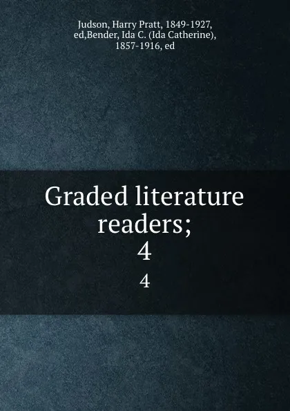 Обложка книги Graded literature readers;. 4, Harry Pratt Judson