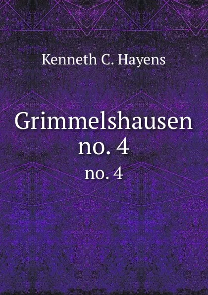 Обложка книги Grimmelshausen. no. 4, Kenneth C. Hayens