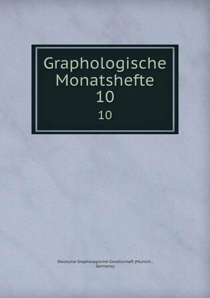 Обложка книги Graphologische Monatshefte. 10, Munich