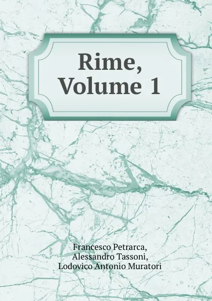 Обложка книги Rime, Volume 1, Francesco Petrarca