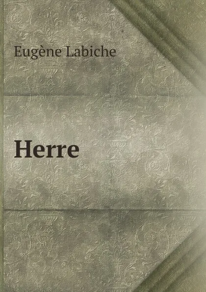 Обложка книги Herre, Labiche Eugène