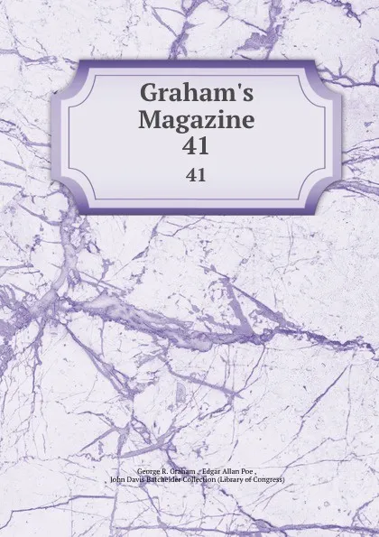 Обложка книги Graham.s Magazine. 41, George R. Graham