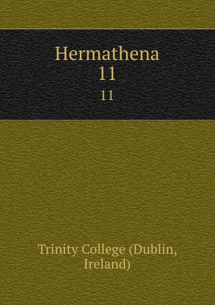 Обложка книги Hermathena. 11, Dublin