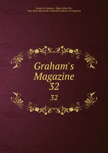 Обложка книги Graham.s Magazine. 32, George R. Graham