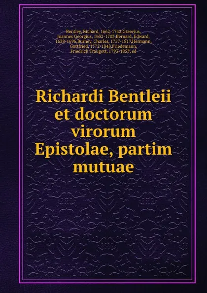 Обложка книги Richardi Bentleii et doctorum virorum Epistolae, partim mutuae, Richard Bentley