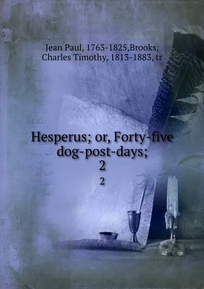 Обложка книги Hesperus; or, Forty-five dog-post-days;. 2, Jean Paul