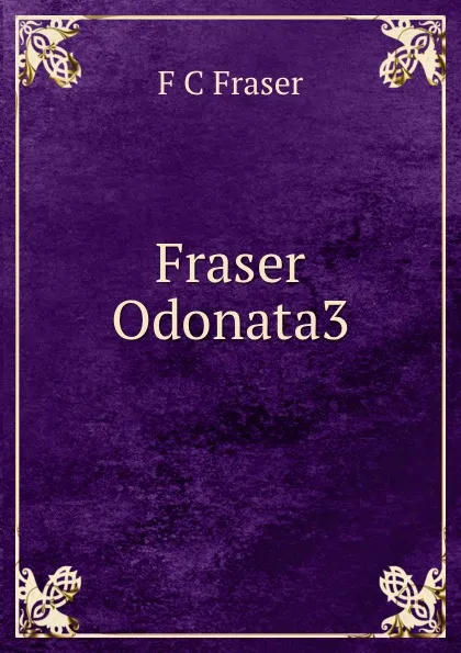 Обложка книги Fraser Odonata3, F.C. Fraser