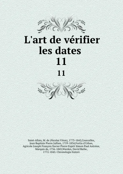Обложка книги L.art de verifier les dates . 11, Nicolas Viton Saint-Allais