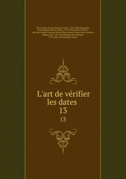 Обложка книги L.art de verifier les dates . 13, Nicolas Viton Saint-Allais