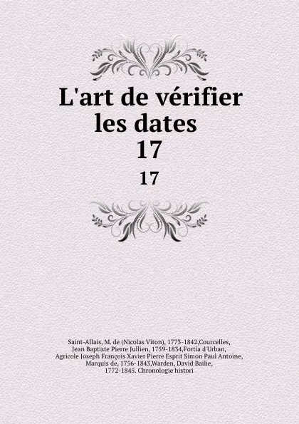 Обложка книги L.art de verifier les dates . 17, Nicolas Viton Saint-Allais