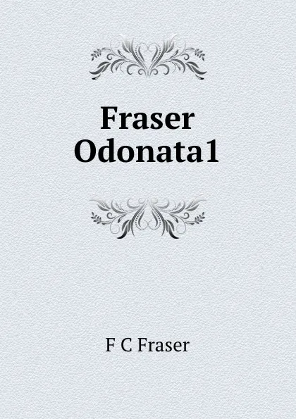 Обложка книги Fraser Odonata1, F.C. Fraser