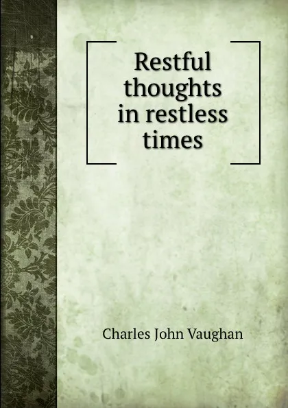 Обложка книги Restful thoughts in restless times, C. J. Vaughan