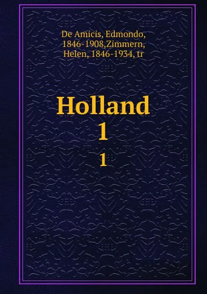 Обложка книги Holland. 1, Edmondo de Amicis