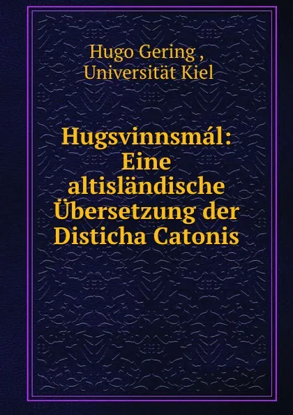 Обложка книги Hugsvinnsmal: Eine altislandische Ubersetzung der Disticha Catonis, Hugo Gering