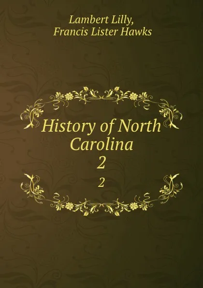 Обложка книги History of North Carolina. 2, Lambert Lilly