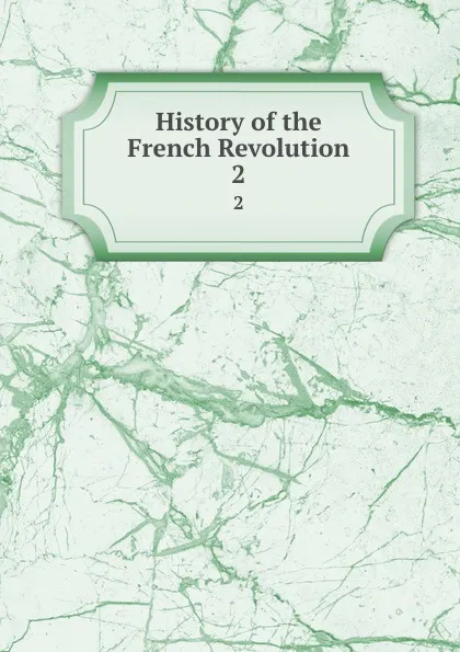 Обложка книги History of the French Revolution. 2, C.L. James